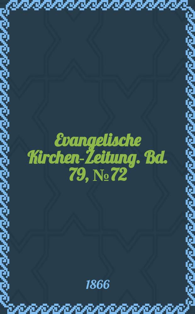 Evangelische Kirchen-Zeitung. Bd. 79, № 72