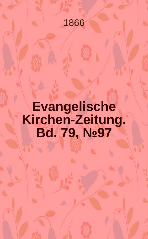 Evangelische Kirchen-Zeitung. Bd. 79, № 97