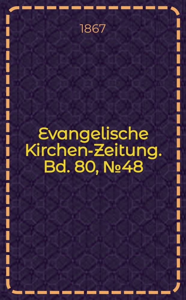 Evangelische Kirchen-Zeitung. Bd. 80, № 48