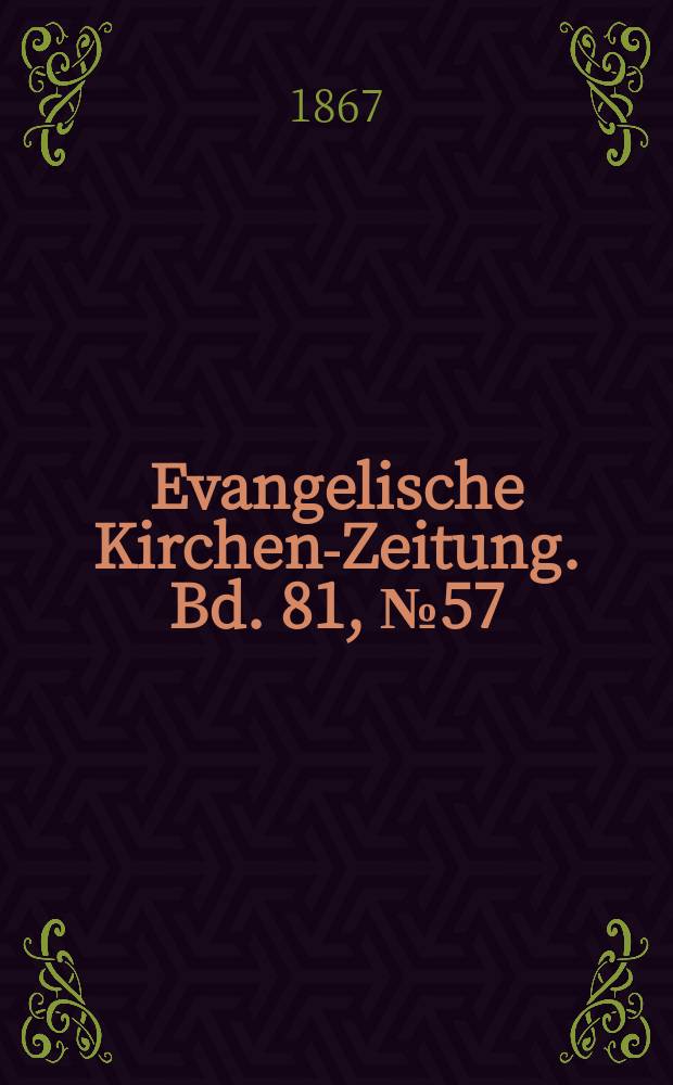 Evangelische Kirchen-Zeitung. Bd. 81, № 57