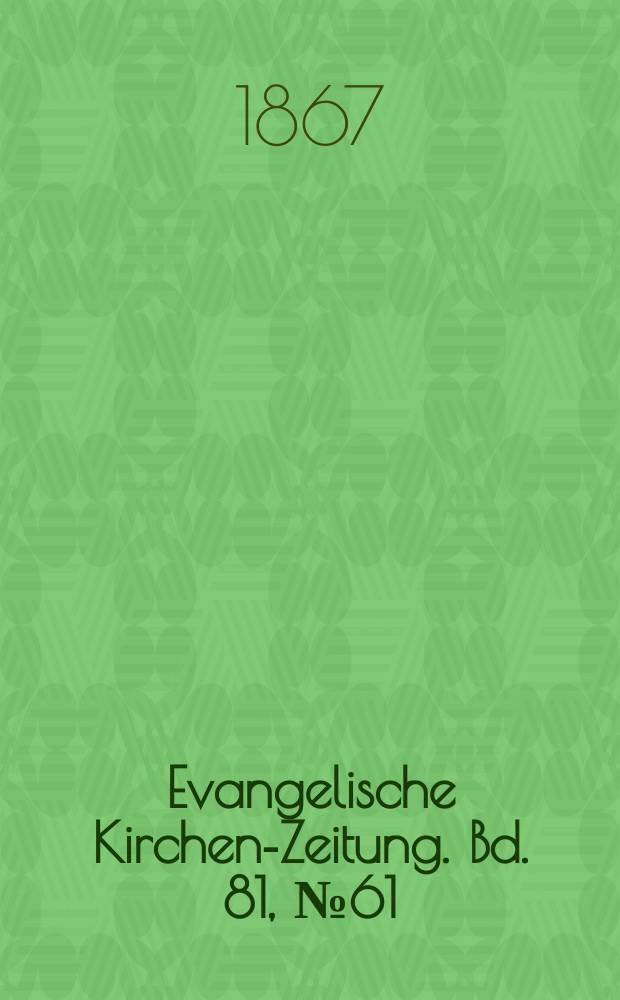 Evangelische Kirchen-Zeitung. Bd. 81, № 61
