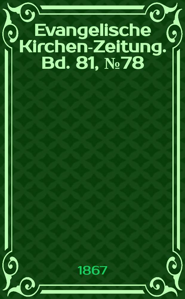 Evangelische Kirchen-Zeitung. Bd. 81, № 78