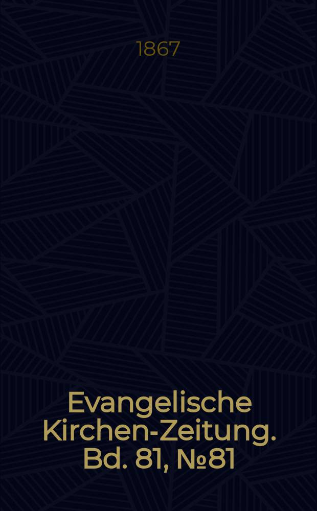Evangelische Kirchen-Zeitung. Bd. 81, № 81