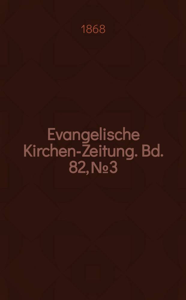 Evangelische Kirchen-Zeitung. Bd. 82, № 3