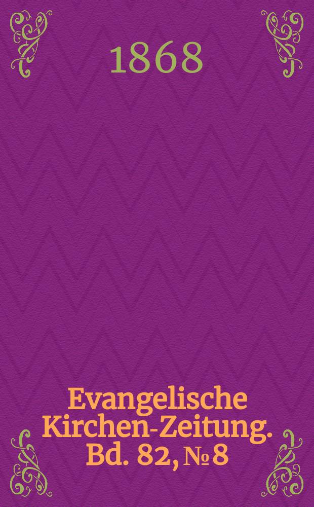 Evangelische Kirchen-Zeitung. Bd. 82, № 8
