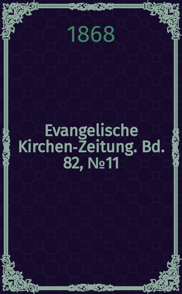 Evangelische Kirchen-Zeitung. Bd. 82, № 11