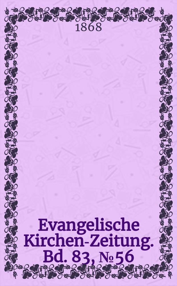 Evangelische Kirchen-Zeitung. Bd. 83, № 56