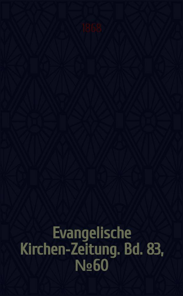 Evangelische Kirchen-Zeitung. Bd. 83, № 60