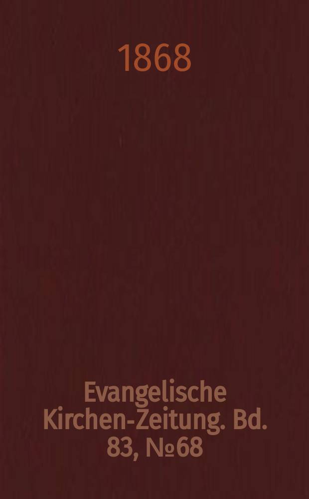 Evangelische Kirchen-Zeitung. Bd. 83, № 68