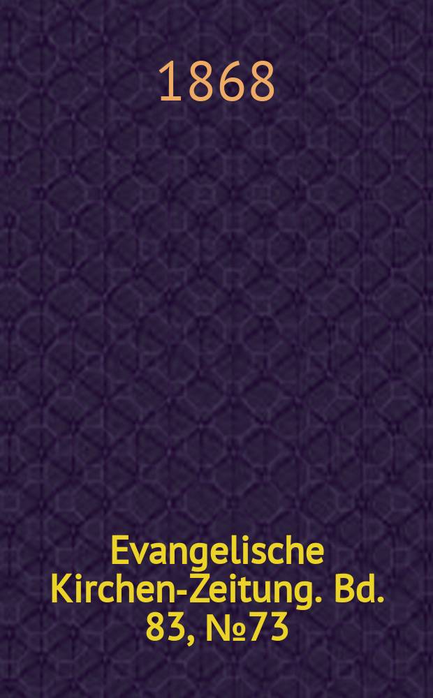 Evangelische Kirchen-Zeitung. Bd. 83, № 73