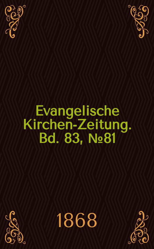 Evangelische Kirchen-Zeitung. Bd. 83, № 81