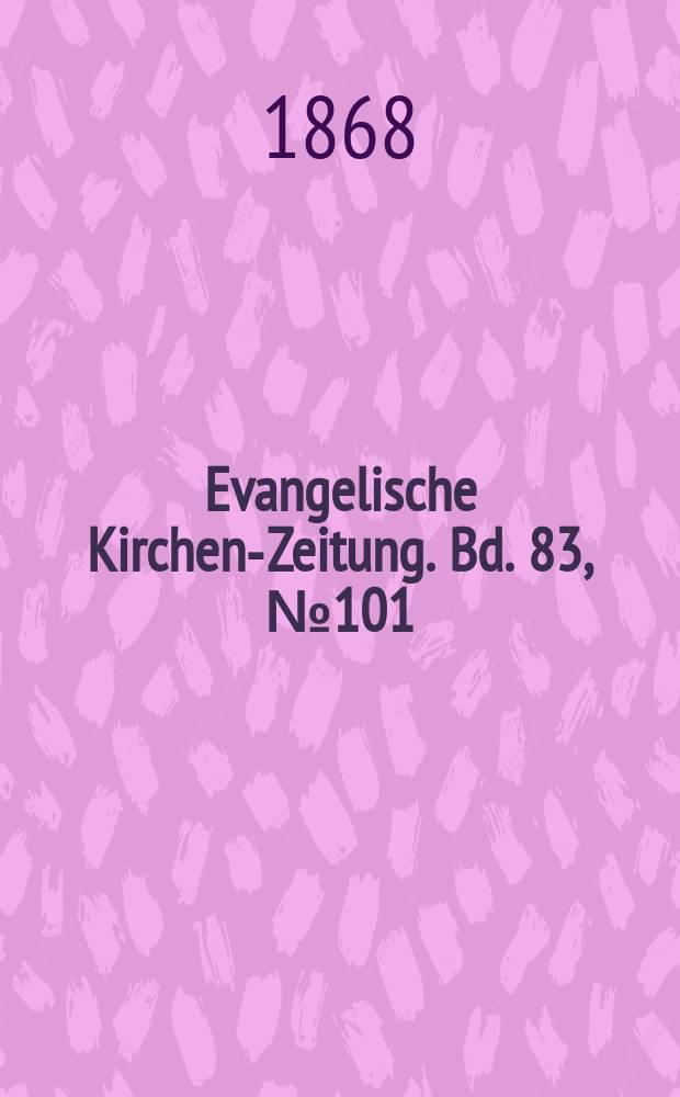 Evangelische Kirchen-Zeitung. Bd. 83, № 101