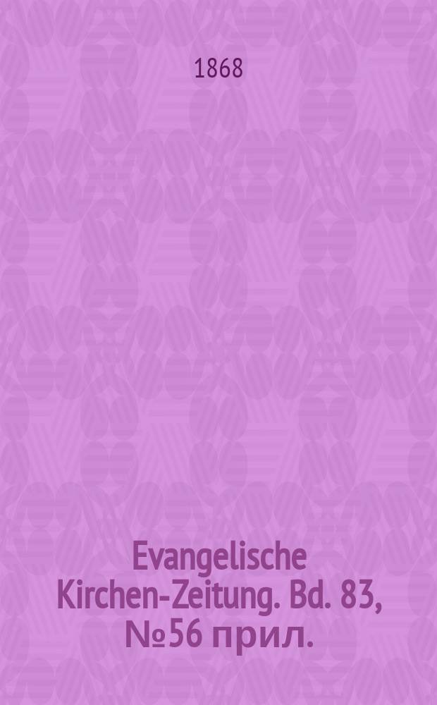 Evangelische Kirchen-Zeitung. Bd. 83, № 56 прил.