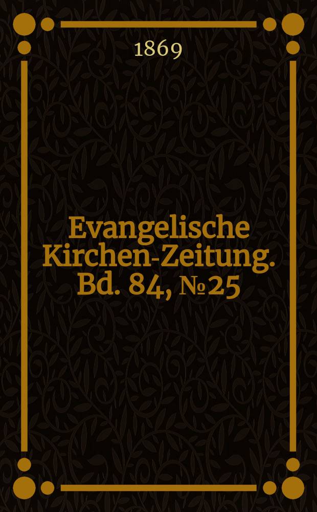 Evangelische Kirchen-Zeitung. Bd. 84, № 25