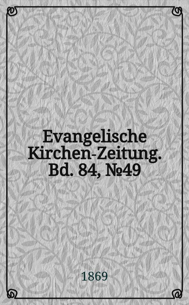 Evangelische Kirchen-Zeitung. Bd. 84, № 49