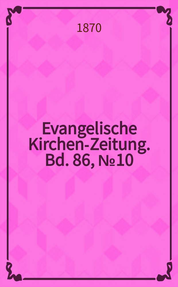 Evangelische Kirchen-Zeitung. Bd. 86, № 10