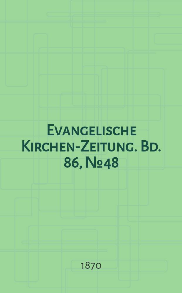 Evangelische Kirchen-Zeitung. Bd. 86, № 48