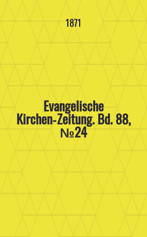 Evangelische Kirchen-Zeitung. Bd. 88, № 24