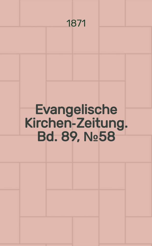 Evangelische Kirchen-Zeitung. Bd. 89, № 58