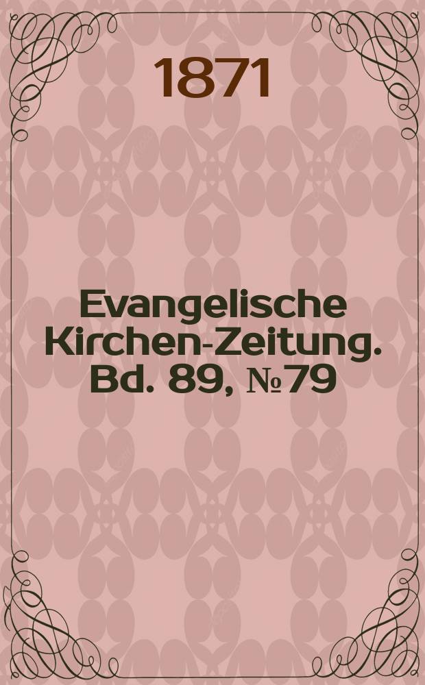 Evangelische Kirchen-Zeitung. Bd. 89, № 79