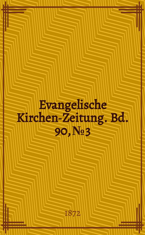 Evangelische Kirchen-Zeitung. Bd. 90, № 3