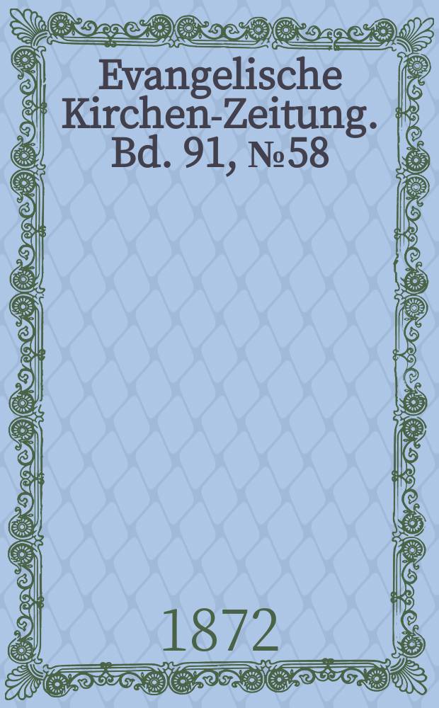 Evangelische Kirchen-Zeitung. Bd. 91, № 58