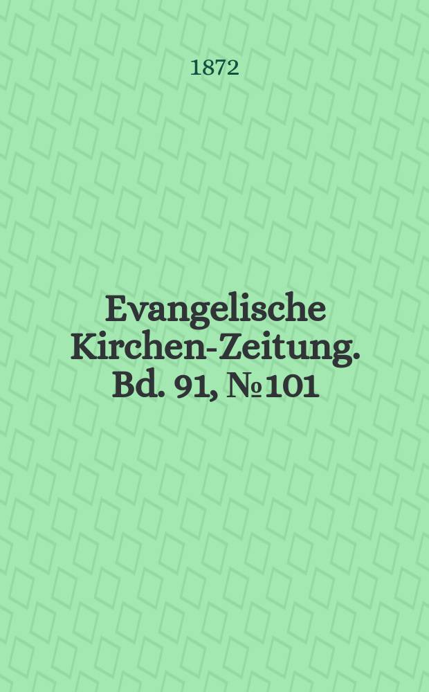 Evangelische Kirchen-Zeitung. Bd. 91, № 101