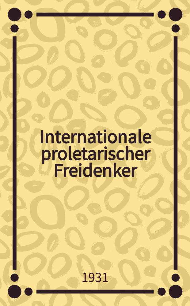 Internationale proletarischer Freidenker : internationales Bulletin. Jg. 1 1931, № 7/8