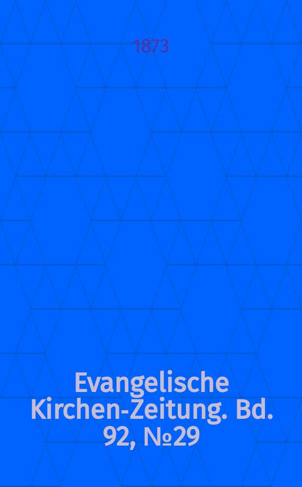 Evangelische Kirchen-Zeitung. Bd. 92, № 29