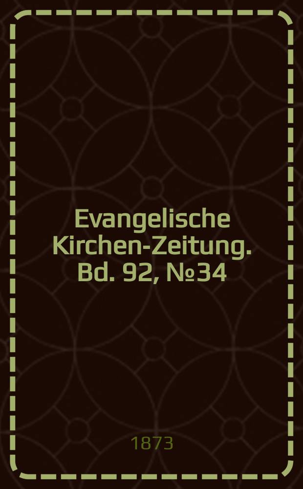 Evangelische Kirchen-Zeitung. Bd. 92, № 34