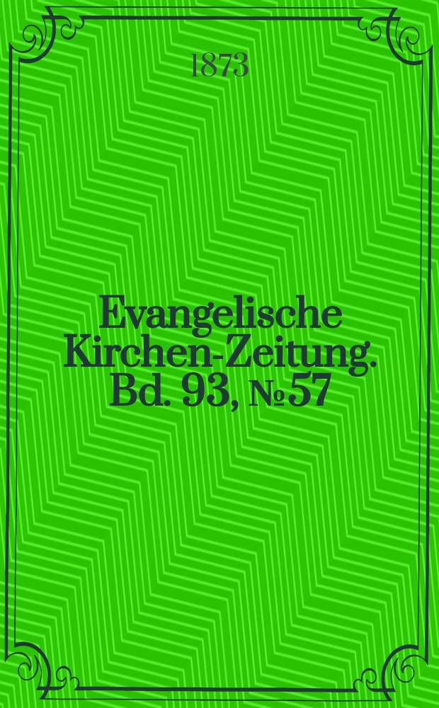 Evangelische Kirchen-Zeitung. Bd. 93, № 57