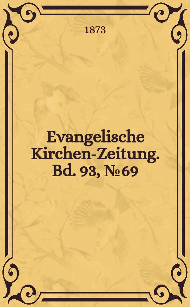 Evangelische Kirchen-Zeitung. Bd. 93, № 69