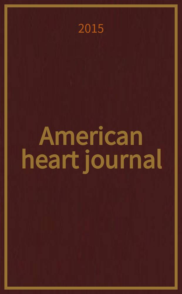 American heart journal : Publ. bi-monthly under the auditorial direction of the American heart association. Vol. 169, № 5