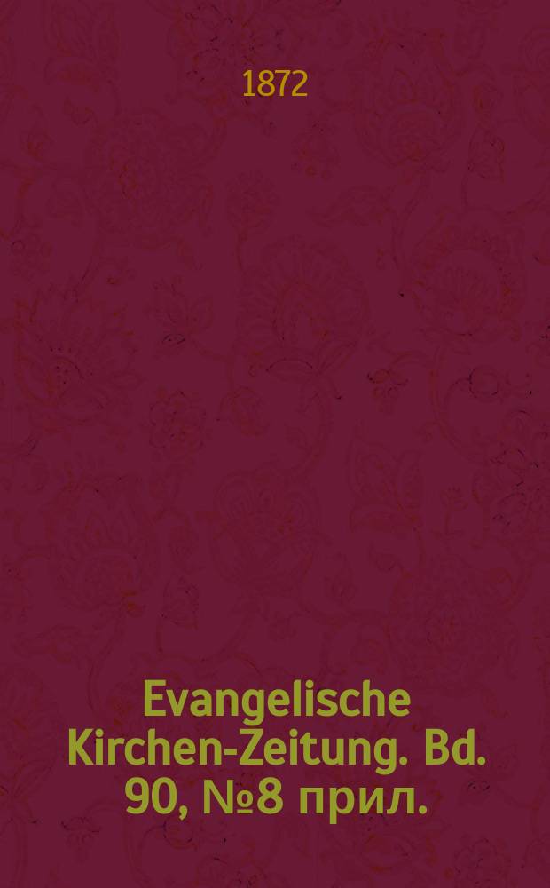 Evangelische Kirchen-Zeitung. Bd. 90, № 8 прил.
