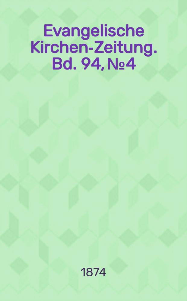 Evangelische Kirchen-Zeitung. Bd. 94, № 4