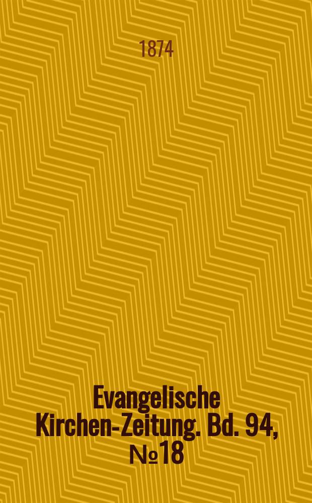 Evangelische Kirchen-Zeitung. Bd. 94, № 18