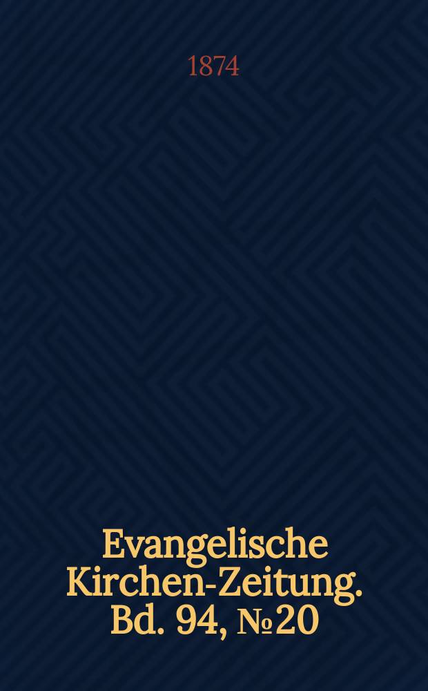 Evangelische Kirchen-Zeitung. Bd. 94, № 20