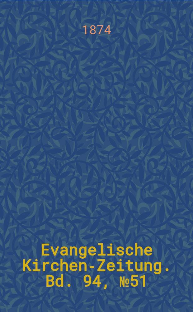 Evangelische Kirchen-Zeitung. Bd. 94, № 51