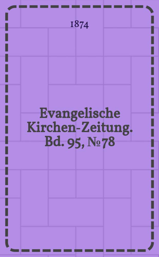 Evangelische Kirchen-Zeitung. Bd. 95, № 78