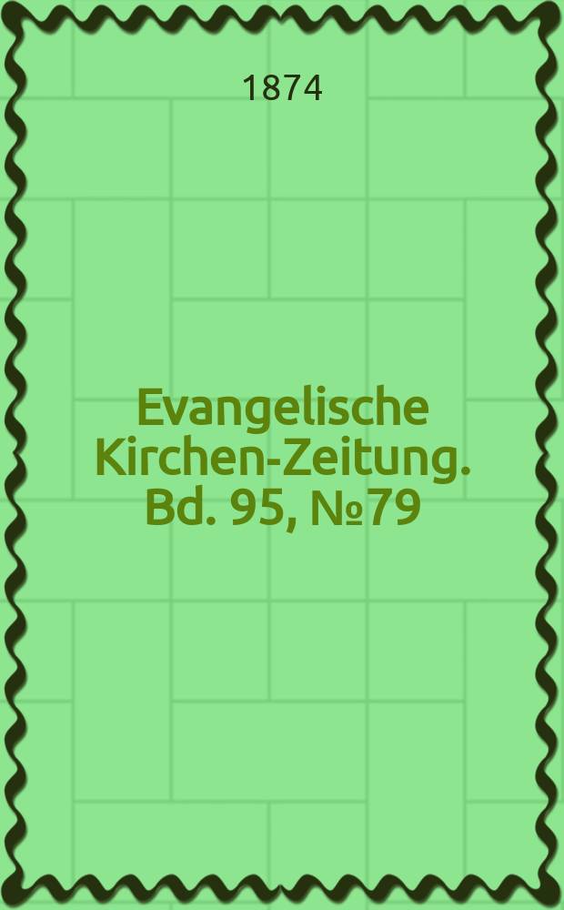 Evangelische Kirchen-Zeitung. Bd. 95, № 79