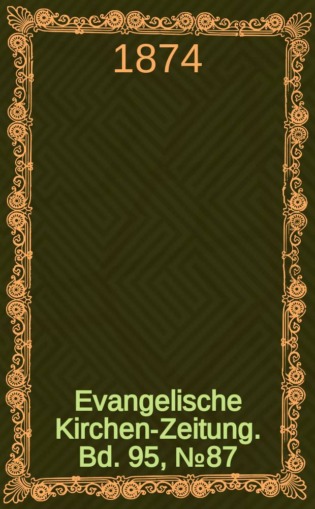 Evangelische Kirchen-Zeitung. Bd. 95, № 87