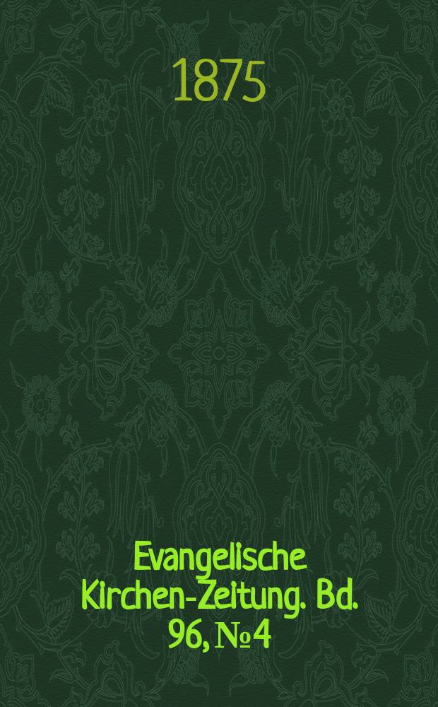 Evangelische Kirchen-Zeitung. Bd. 96, № 4