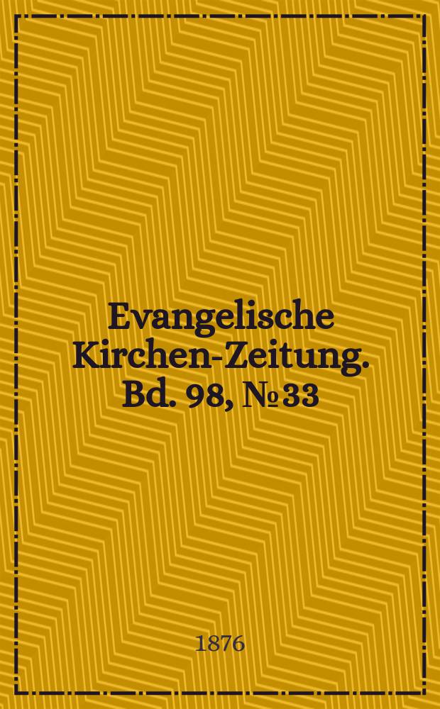 Evangelische Kirchen-Zeitung. Bd. 98, № 33