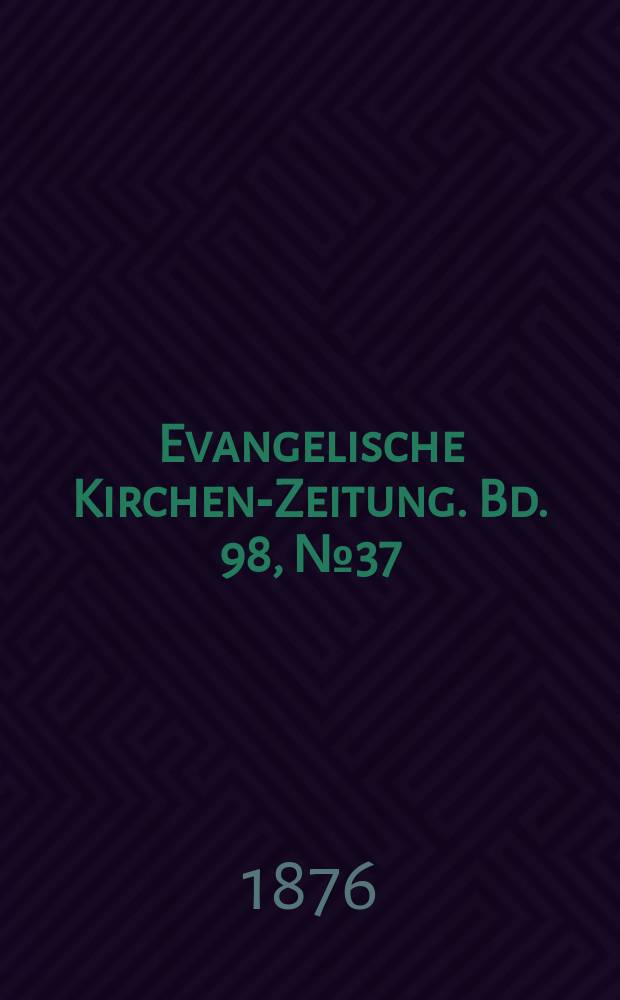 Evangelische Kirchen-Zeitung. Bd. 98, № 37