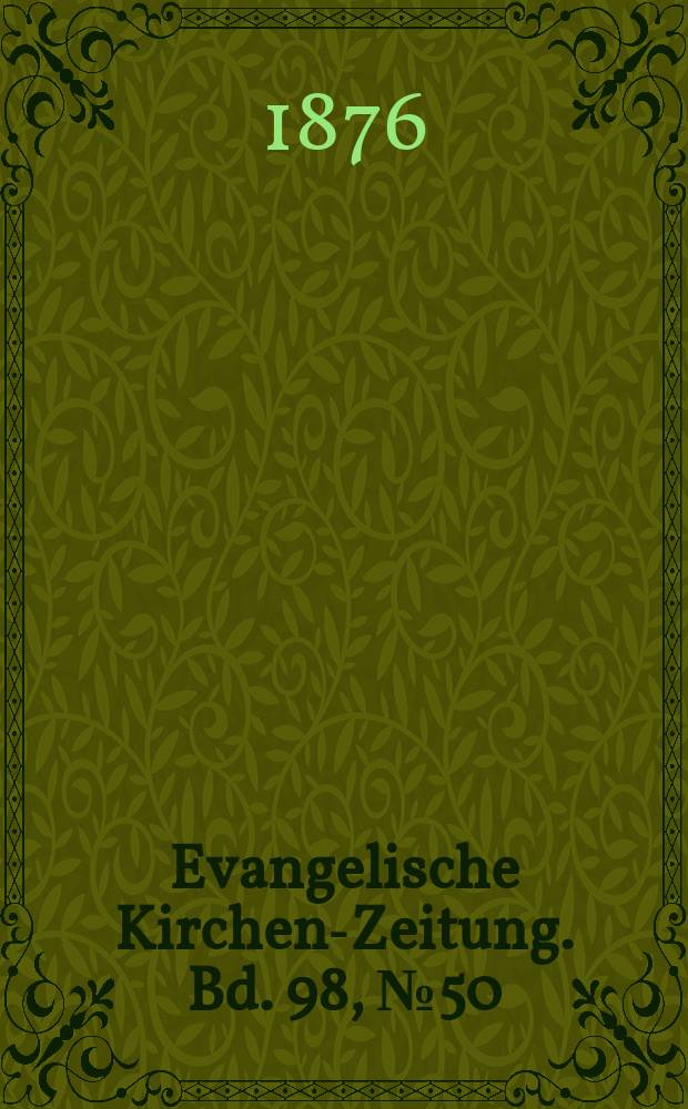 Evangelische Kirchen-Zeitung. Bd. 98, № 50