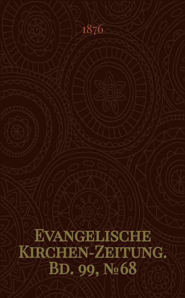 Evangelische Kirchen-Zeitung. Bd. 99, № 68