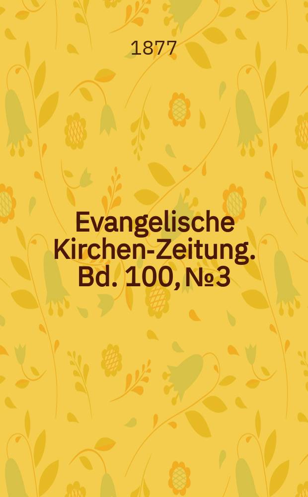 Evangelische Kirchen-Zeitung. Bd. 100, № 3