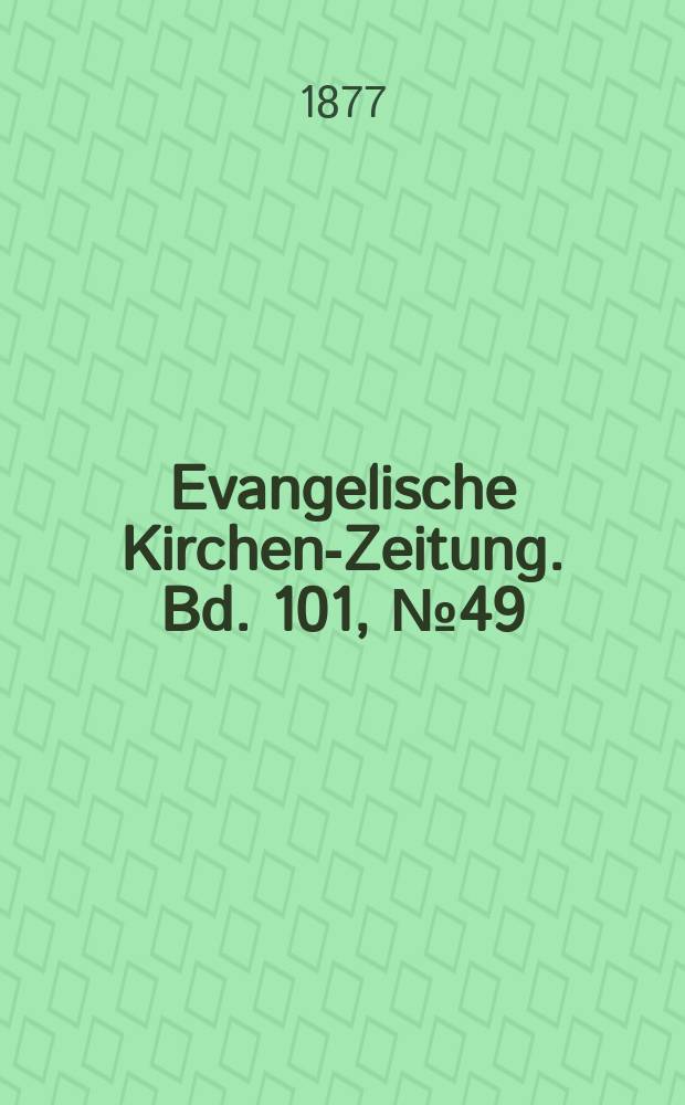 Evangelische Kirchen-Zeitung. Bd. 101, № 49