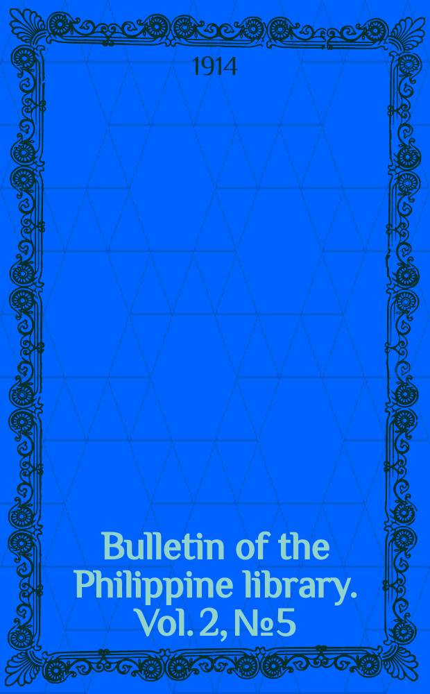 Bulletin of the Philippine library. Vol. 2, № 5