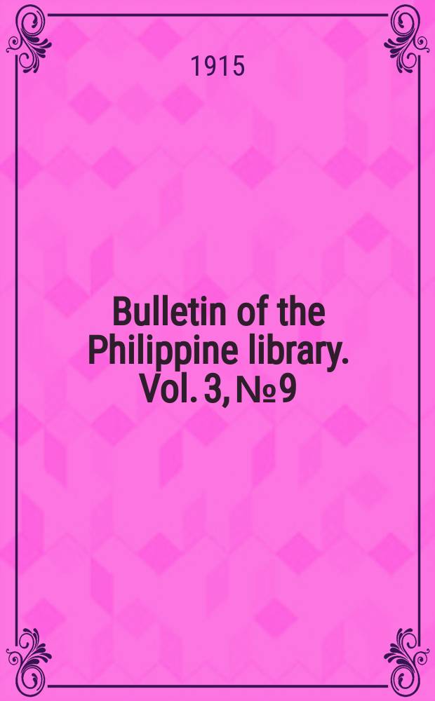Bulletin of the Philippine library. Vol. 3, № 9
